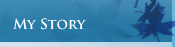 My Story